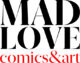 Mad Love Comics & Art